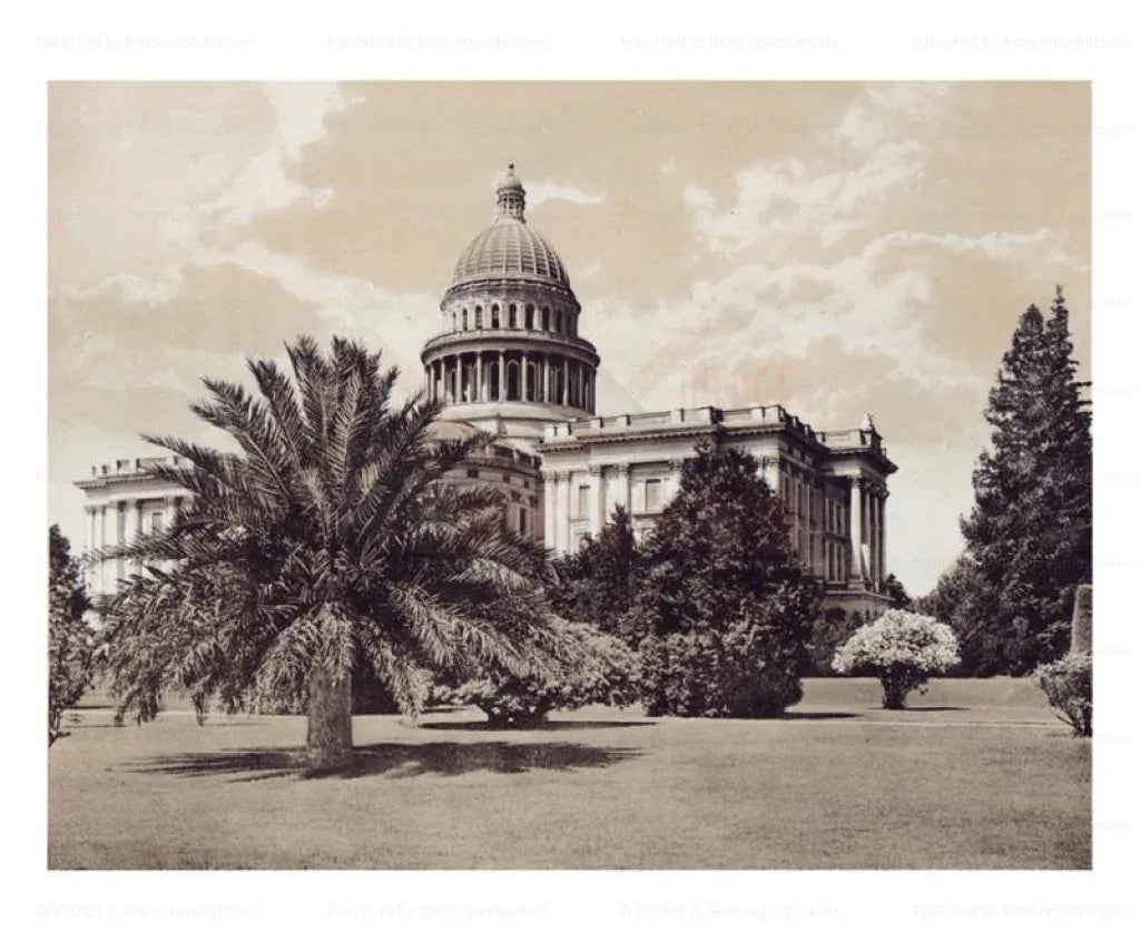State Capitol, Sacramento - VINTAGEARTREPRINTS.COM