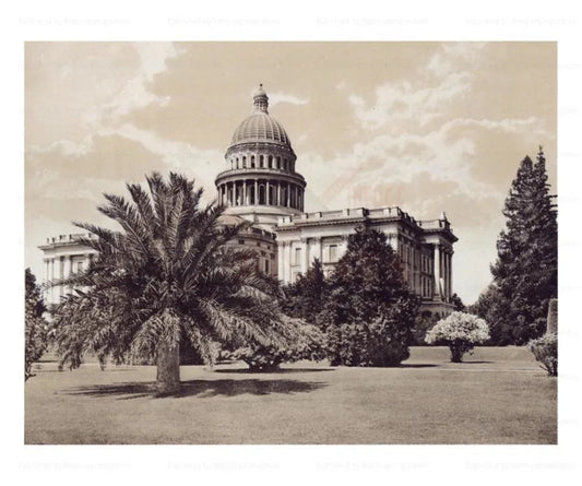 State Capitol, Sacramento - VINTAGEARTREPRINTS.COM